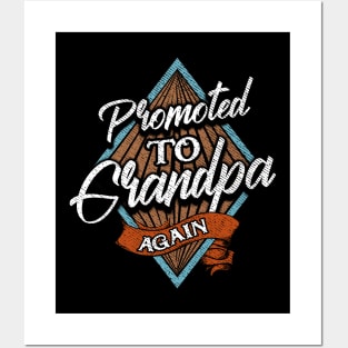 Funny Promoted To Grandpa Again Grandfather Posters and Art